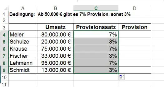 Beispielaufgabe für eine einfache Wenn-Dann-Sonst Funktion Berechnung des Provisionssatzes - Erweiterung durch Ziehen Beispielaufgabe für eine einfache Wenn-Dann-Sonst Funktion Berechnung des Provisionssatzes - Erweiterung durch Ziehen